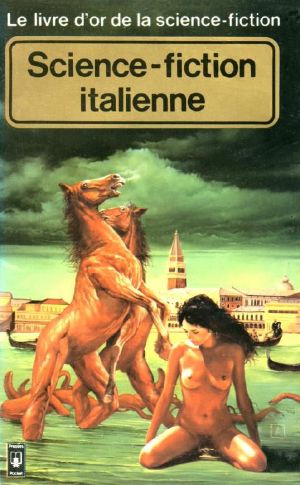 [Le livre d'or de la Science-Fiction 30] • La science-fiction italienne